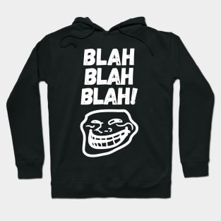 Blah blah blah! Hoodie